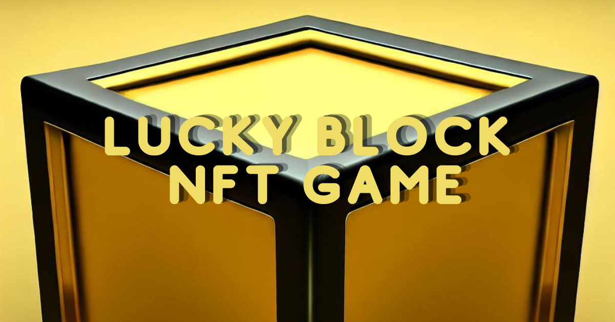 Lucky Block - NFT Games