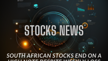 South African Stocks End on a High Note Despite Weekly Loss