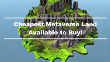 Cheapest Metaverse Land Available to Buy!