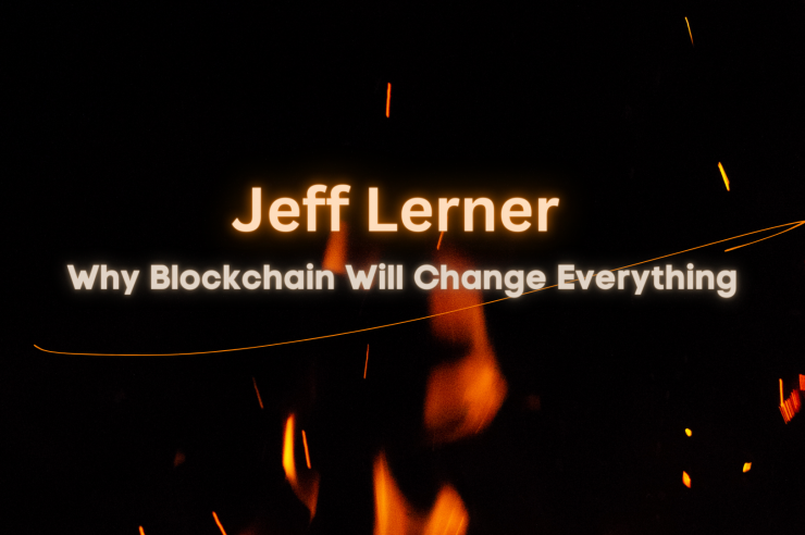 Jeff Lerner Reviews Why Blockchain Will Change Everything